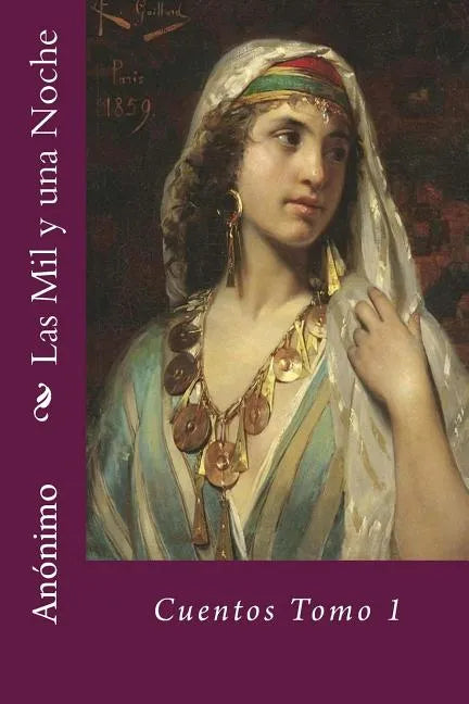 Las Mil y una Noche: Cuentos Tomo 1 - Paperback
