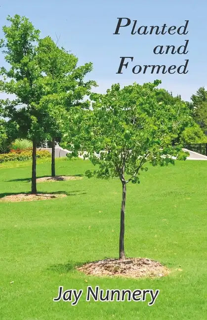 Planted and Formed - Paperback