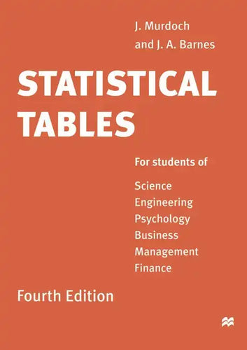 Statistical Tables: For students of Science Engineering Psychology Business Management Finance - Paperback