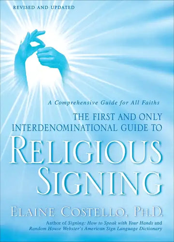 Religious Signing: A Comprehensive Guide for All Faiths - Paperback
