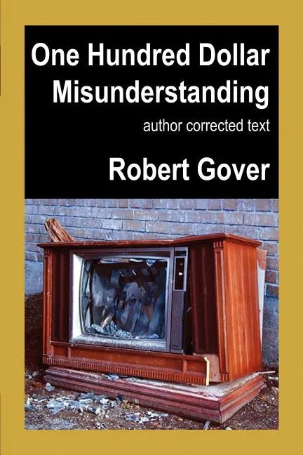 One Hundred Dollar Misunderstanding: Author Corrected Text - Paperback