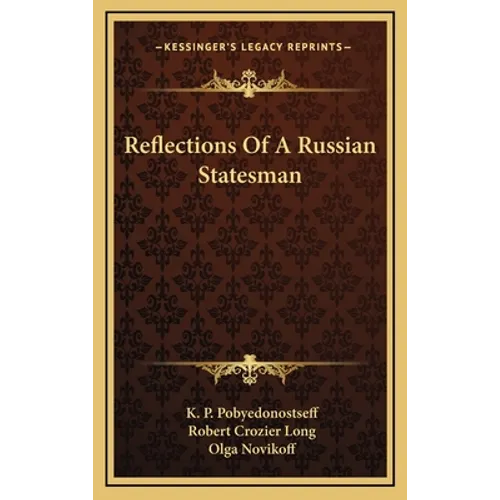 Reflections Of A Russian Statesman - Hardcover