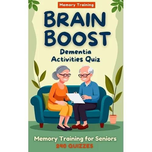 Brain Boost: Dementia Activities Quiz: Gentle Memory Training for Seniors: Sparking Memories, Conversations, and Joy ! ( Gifts for Elderly) - Paperback