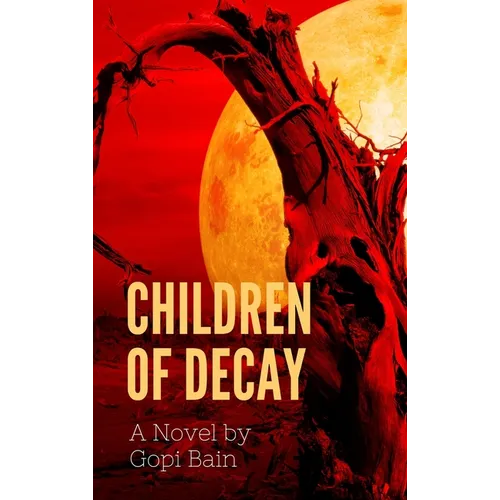 Children of Decay - Hardcover