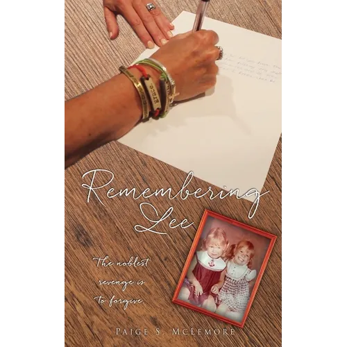 Remembering Lee: The noblest revenge is to forgive. - Paperback