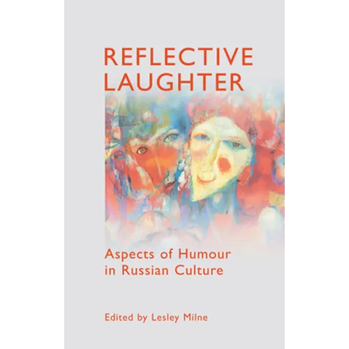 Reflective Laughter: Aspects of Humour in Russian Culture - Paperback