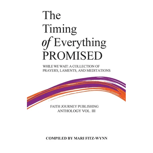 The Timing of Everything Promised