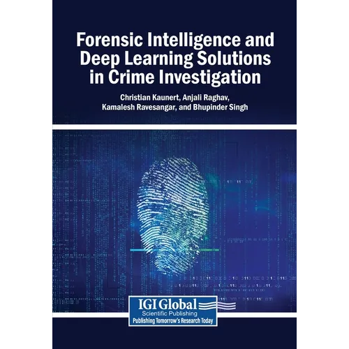 Forensic Intelligence and Deep Learning Solutions in Crime Investigation - Paperback