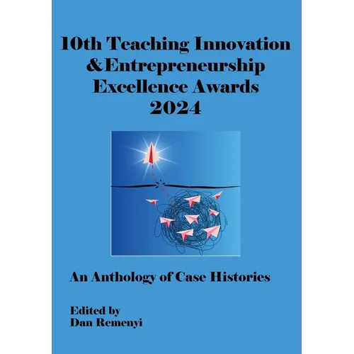 IE COMP- 10th Teaching Innovation & Entrepreneurship Excellence Awards 2024 - Paperback