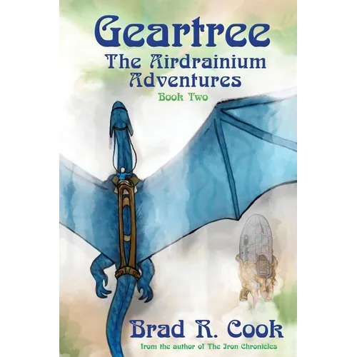Geartree The Airdrianium Adventures Book Two - Paperback