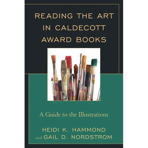 Reading the Art in Caldecott Award Books: A Guide to the Illustrations - Paperback