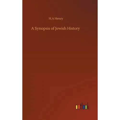 A Synopsis of Jewish History - Hardcover