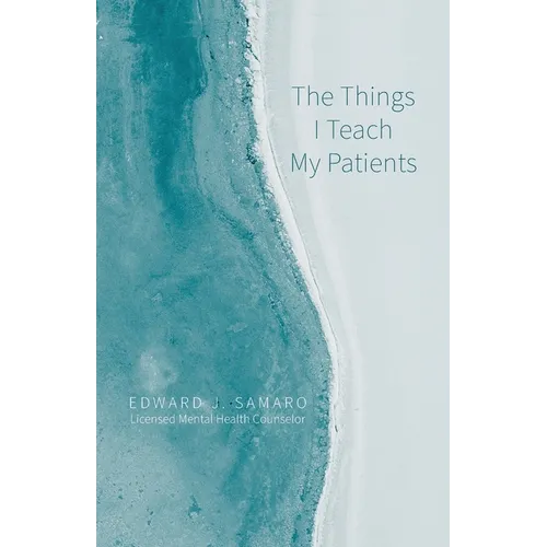 The Things I Teach My Patients - Paperback