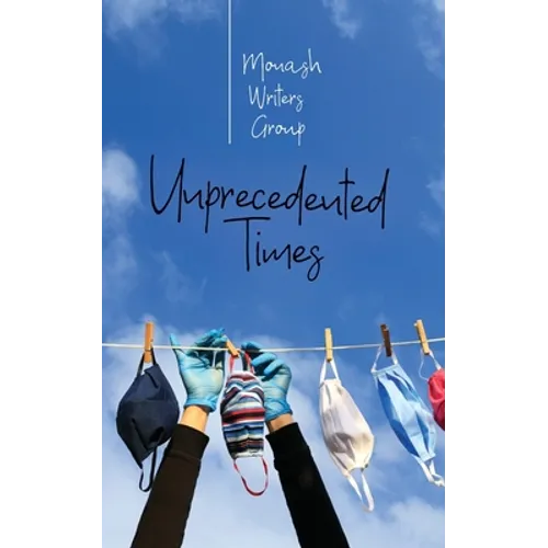 Unprecedented Times: An Anthology - Paperback