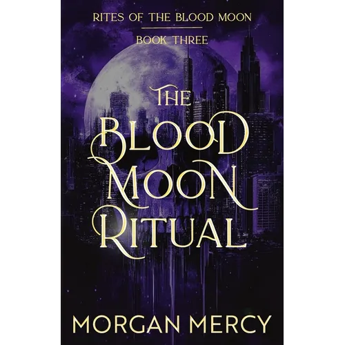 The Blood Moon Ritual: A Dark, Paranormal Romance - Paperback
