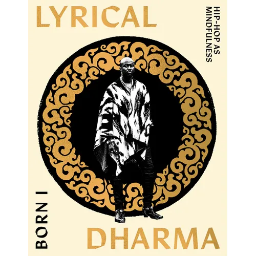 Lyrical Dharma: Hip-Hop as Mindfulness