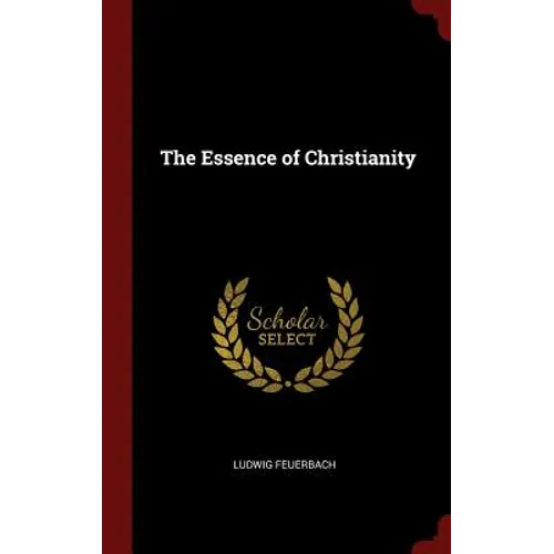 The Essence of Christianity - Hardcover