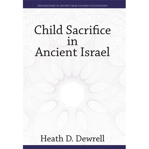 Child Sacrifice in Ancient Israel - Paperback