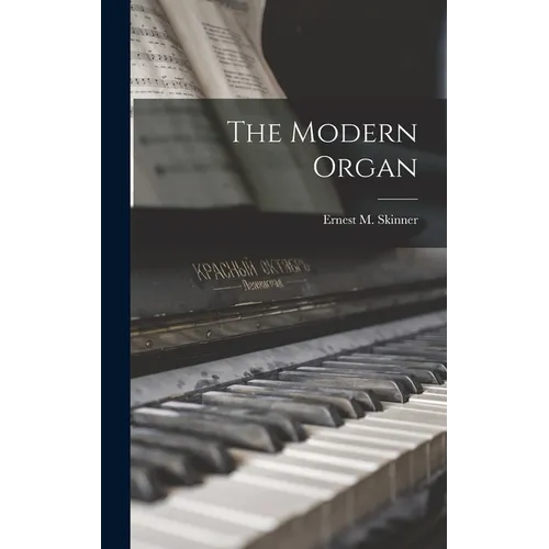 The Modern Organ - Hardcover