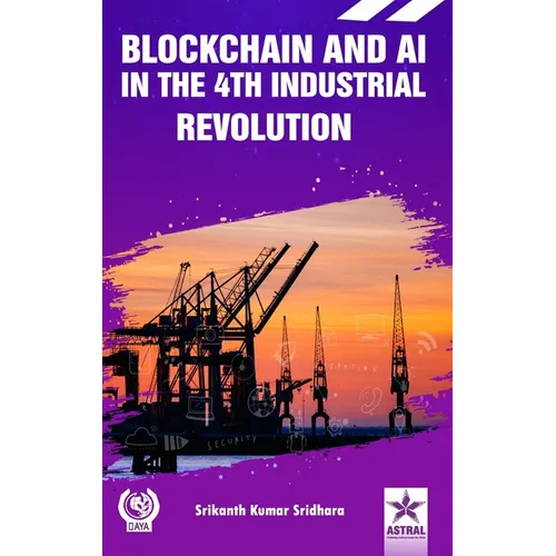 Blockchain and AI in the 4th Industrial Revolution - Hardcover