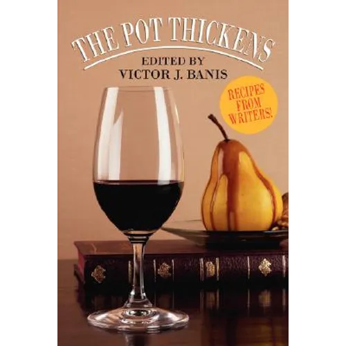 The Pot Thickens: Recipes from Writers - Paperback