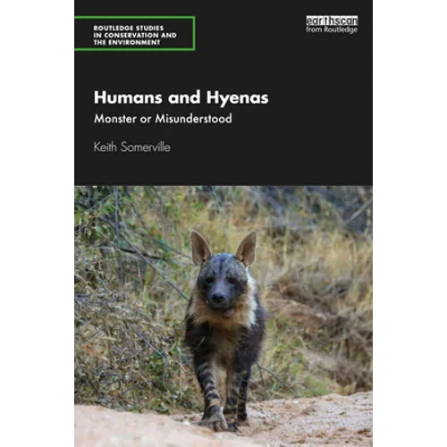 Humans and Hyenas: Monster or Misunderstood - Paperback