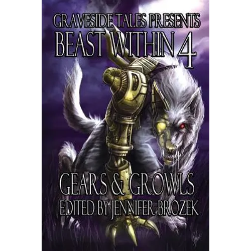 Beast Within 4: Gears & Growls - Paperback