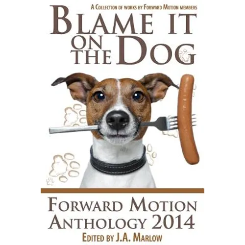 Blame it on the Dog (Forward Motion Anthology 2014) - Paperback