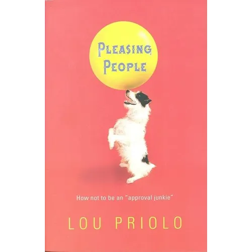 Pleasing People: How Not to Be an 