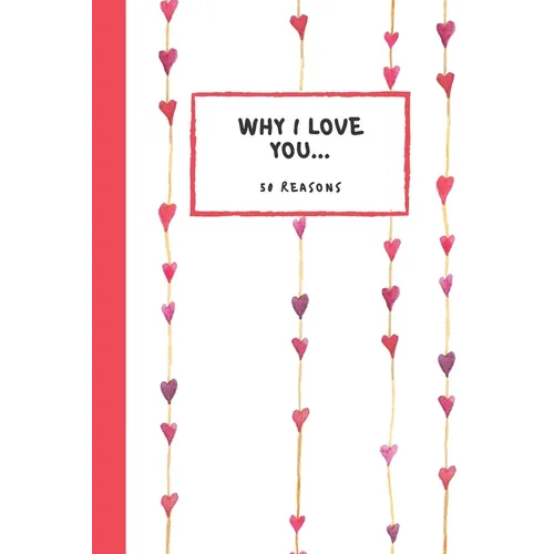 Why I Love you 50 Reasons: Fill in the Blank Book, Soft Matt Cover, Romantic Valentines Day Gift, Personalized Gift, Couples Journal