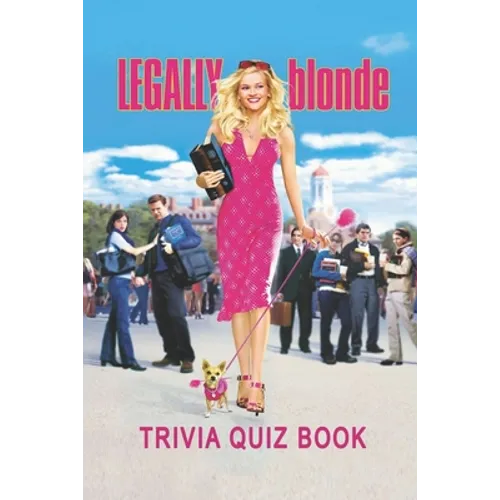 Legally Blonde: Trivia Quiz Book