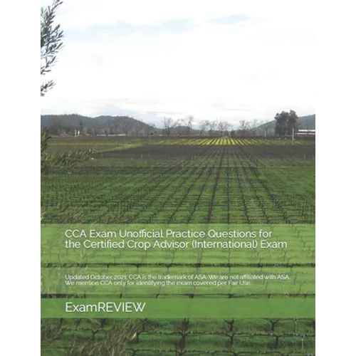 CCA Exam Unofficial Practice Questions for the Certified Crop Advisor (International) Exam