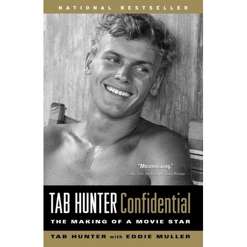 Tab Hunter Confidential: The Making of a Movie Star - Paperback