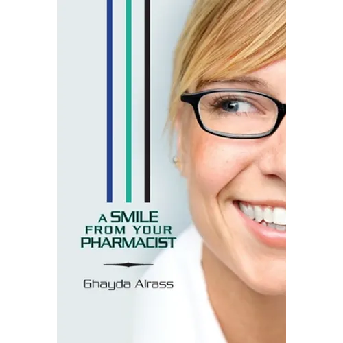 A Smile From Your Pharmacist: It is Your Pharmacist - Paperback