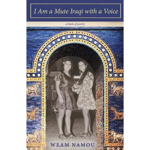 I Am a Mute Iraqi With a Voice - Paperback