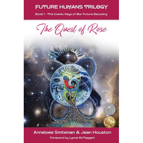 The Quest of Rose: The Cosmic Keys of Our Future Becoming - Paperback