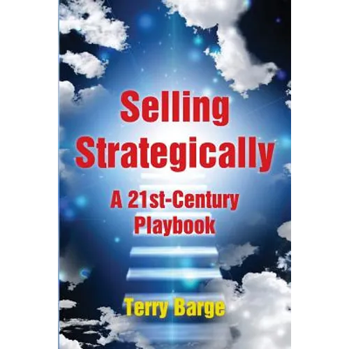 Selling Strategically: A 21st-Century Playbook - Paperback