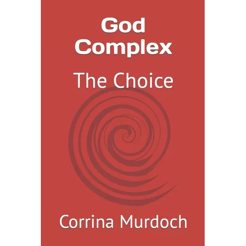 God Complex: The Choice - Paperback