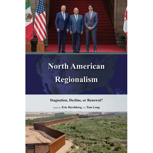 North American Regionalism: Stagnation, Decline, or Renewal? - Paperback