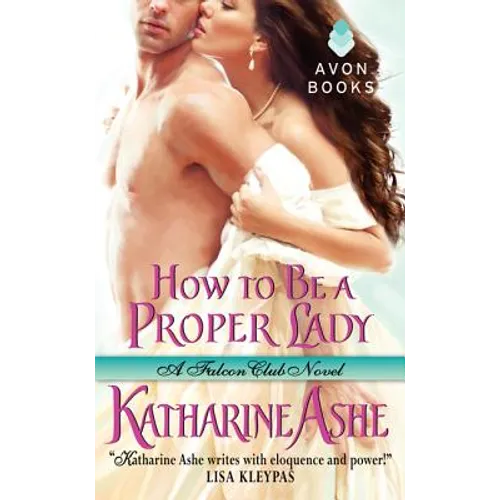 How to Be a Proper Lady: A Falcon Club Novel - Mass Market Paperbound
