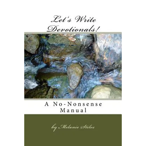 Let's Write Devotionals!: A No-Nonsense Manual - Paperback