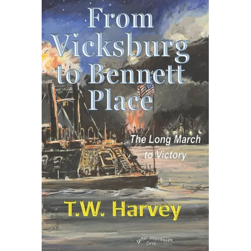 From Vicksburg to Bennett Place: The Long March to Victory - Paperback