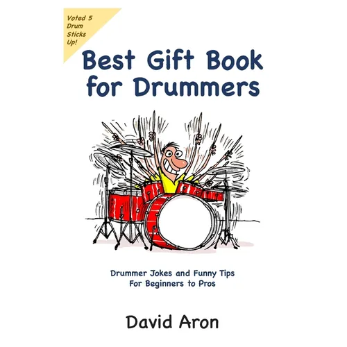 Best Gift Book for Drummers: Drummer Jokes and Funny Tips for Beginners to Pros - Paperback