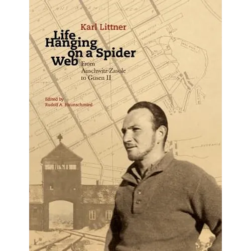 Life Hanging on a Spider Web: From Auschwitz-Zasole to Gusen II - Paperback