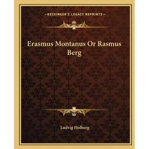 Erasmus Montanus Or Rasmus Berg - Paperback