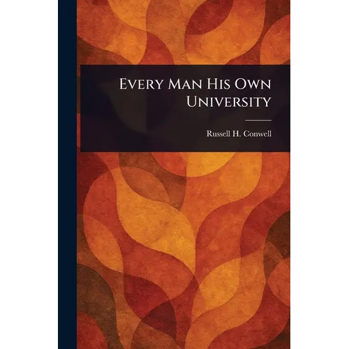 Every Man His Own University - Paperback