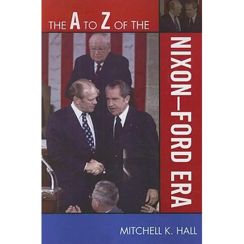 to Z of the Nixon-Ford Era - Paperback