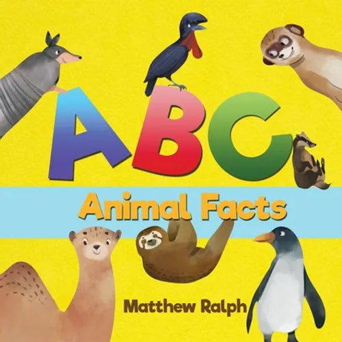 ABC Animal Facts: A Fun Bedtime Story for Alphabet Learning and Animal Facts [Illustrated Early Reader for Toddlers, Pre K, Learn to Read, Elementary - Paperback