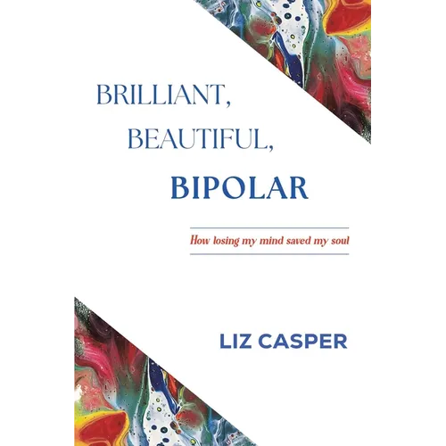 Brilliant, Beautiful, Bipolar - Paperback