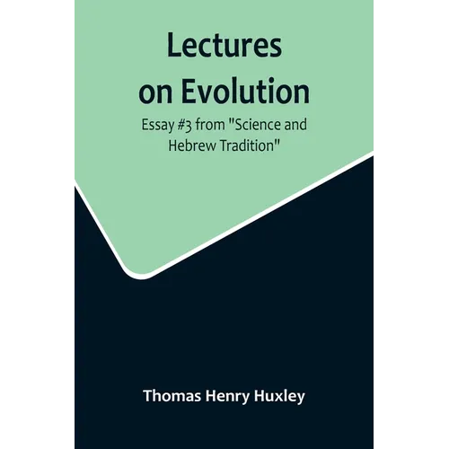 Lectures on Evolution; Essay #3 from 